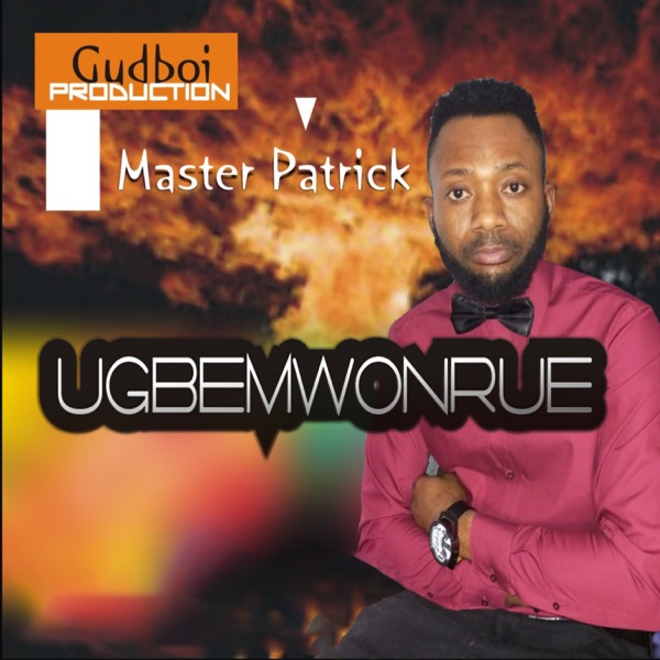 Master Patrick - Ugbemwonrue